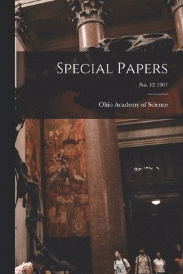 Special Papers; no. 12 1907 1