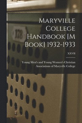 Maryville College Handbook [M Book] 1932-1933; XXVII 1