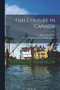 bokomslag Fish Culture in Canada [microform]