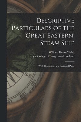 bokomslag Descriptive Particulars of the 'Great Eastern' Steam Ship