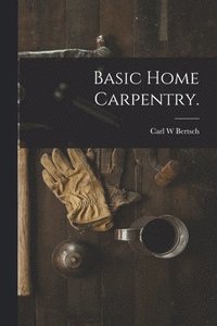 bokomslag Basic Home Carpentry.
