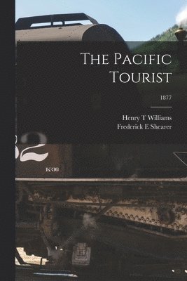 bokomslag The Pacific Tourist; 1877