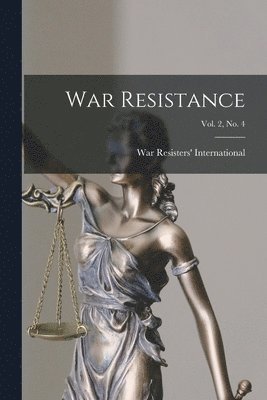 bokomslag War Resistance; Vol. 2, no. 4