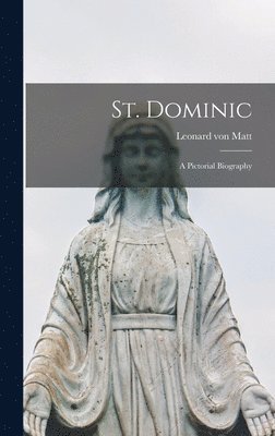 St. Dominic: a Pictorial Biography 1