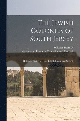 William Stainsby - Jewish Colonies of South Jersey, Häftad