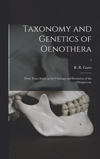 bokomslag Taxonomy and Genetics of Oenothera; Forty Years Study in the Cytology and Evolution of the Onagraceae; 7