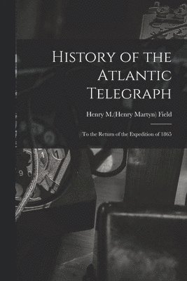 History of the Atlantic Telegraph