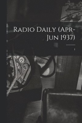 Radio Daily (Apr-Jun 1937); 1 1