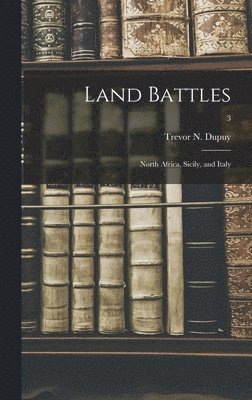 Land Battles: North Africa, Sicily, and Italy; 3 1