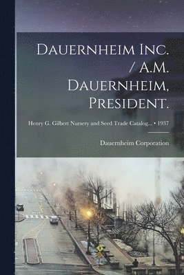 bokomslag Dauernheim Inc. / A.M. Dauernheim, President.; 1937