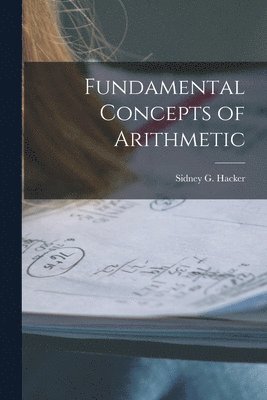 bokomslag Fundamental Concepts of Arithmetic