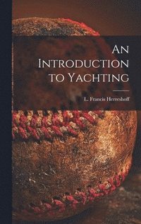 bokomslag An Introduction to Yachting