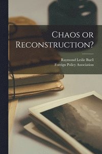bokomslag Chaos or Reconstruction?