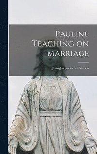 bokomslag Pauline Teaching on Marriage