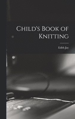 Child's Book of Knitting 1