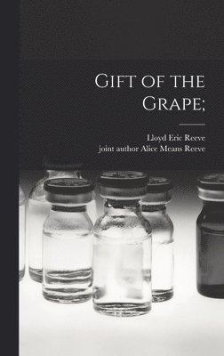 Gift of the Grape; 1
