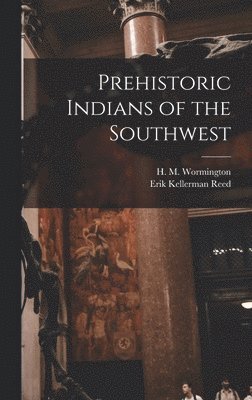 Prehistoric Indians of the Southwest 1