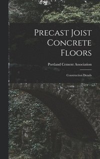 bokomslag Precast Joist Concrete Floors: Construction Details