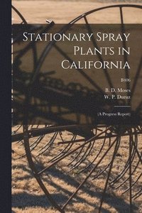 bokomslag Stationary Spray Plants in California: (a Progress Report); B406