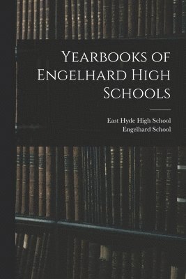 bokomslag Yearbooks of Engelhard High Schools