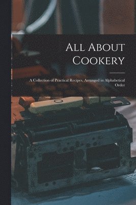 All About Cookery