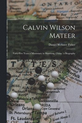 bokomslag Calvin Wilson Mateer