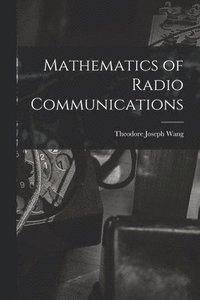 bokomslag Mathematics of Radio Communications