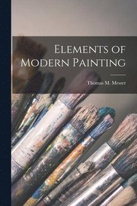 bokomslag Elements of Modern Painting