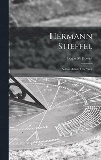 bokomslag Hermann Stieffel: Soldier Artist of the West