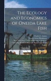 bokomslag The Ecology and Economics of Oneida Lake Fish