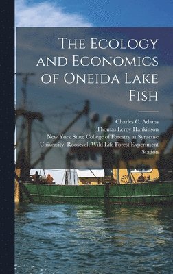 The Ecology and Economics of Oneida Lake Fish 1