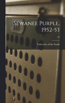 Sewanee Purple, 1952-53; 70 1