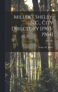 bokomslag Miller's Shelby, N.C., City Directory [1963-1964]; 1963-1964