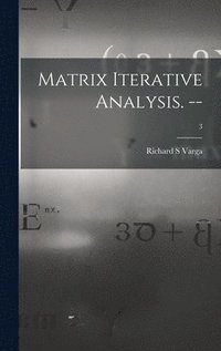bokomslag Matrix Iterative Analysis. --; 3