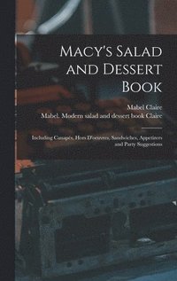 bokomslag Macy's Salad and Dessert Book: Including Canapés, Hors D'oeuvres, Sandwiches, Appetizers and Party Suggestions