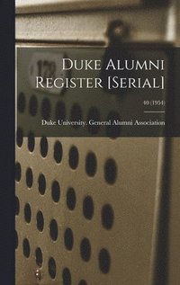 bokomslag Duke Alumni Register [serial]; 40 (1954)