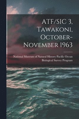 ATF/SIC 3, Tawakoni, October-November 1963 1
