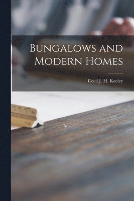 Bungalows and Modern Homes 1