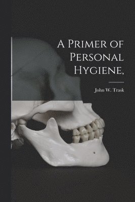 A Primer of Personal Hygiene, 1