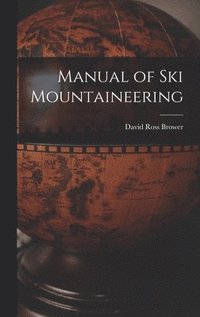 bokomslag Manual of Ski Mountaineering