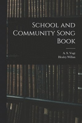bokomslag School and Community Song Book