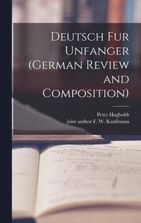 bokomslag Deutsch Fur Unfanger (German Review and Composition)