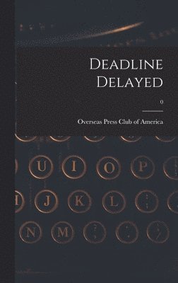 Deadline Delayed; 0 1