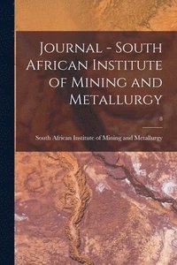 bokomslag Journal - South African Institute of Mining and Metallurgy; 8