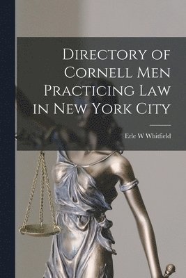 bokomslag Directory of Cornell Men Practicing Law in New York City