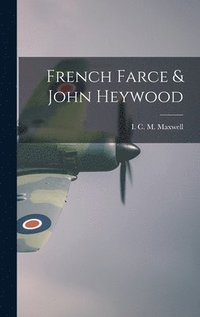 bokomslag French Farce & John Heywood