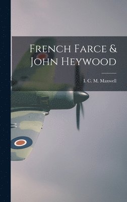 bokomslag French Farce & John Heywood