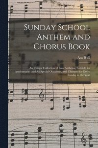 bokomslag Sunday School Anthem and Chorus Book