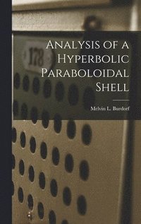 bokomslag Analysis of a Hyperbolic Paraboloidal Shell