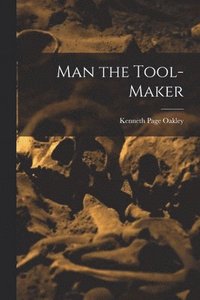 bokomslag Man the Tool-maker